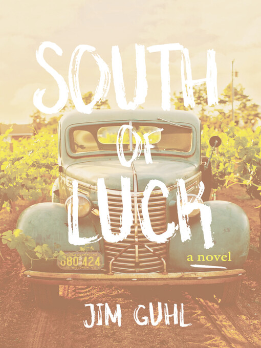 Title details for South of Luck by Jim Guhl - Available